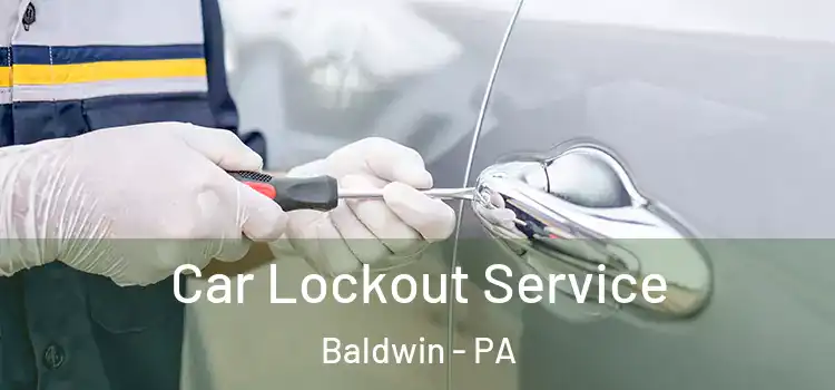 Car Lockout Service Baldwin - PA