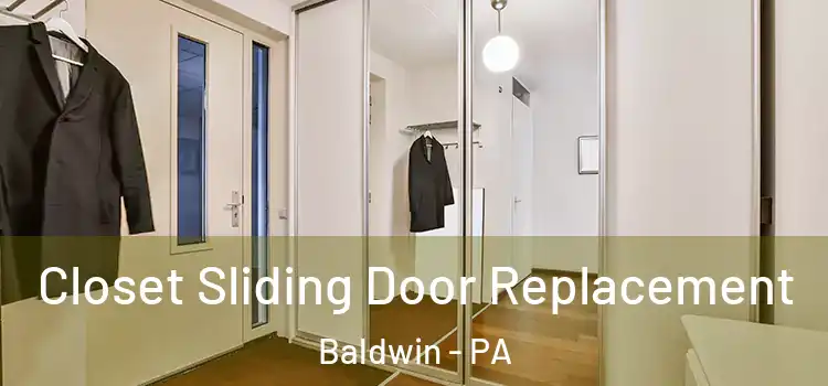 Closet Sliding Door Replacement Baldwin - PA