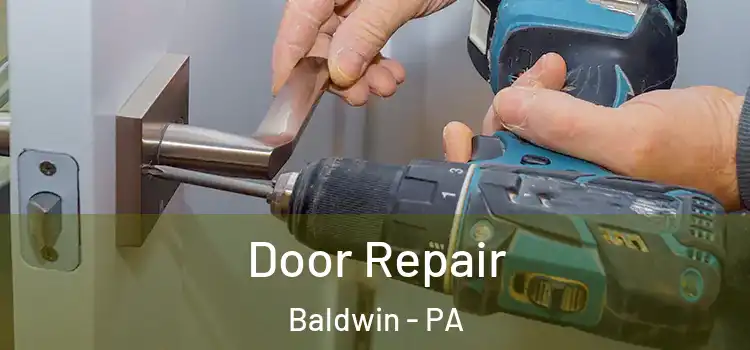 Door Repair Baldwin - PA