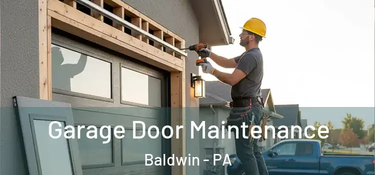 Garage Door Maintenance Baldwin - PA