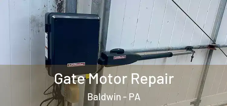 Gate Motor Repair Baldwin - PA