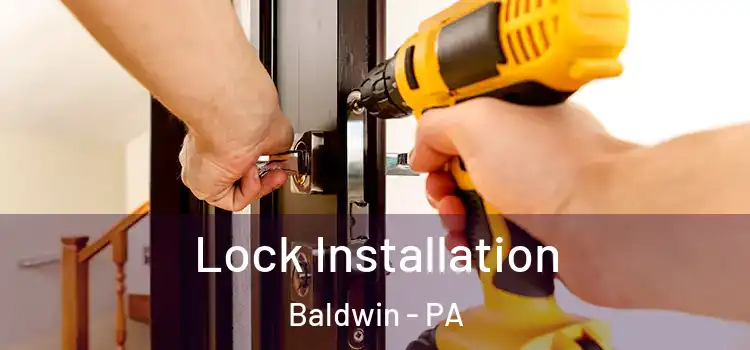 Lock Installation Baldwin - PA