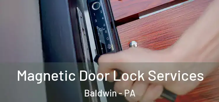 Magnetic Door Lock Services Baldwin - PA