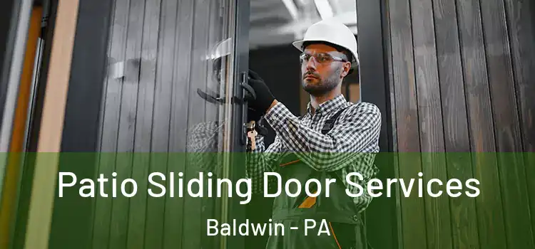 Patio Sliding Door Services Baldwin - PA