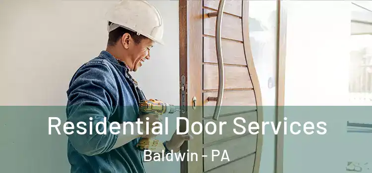 Residential Door Services Baldwin - PA