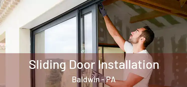 Sliding Door Installation Baldwin - PA