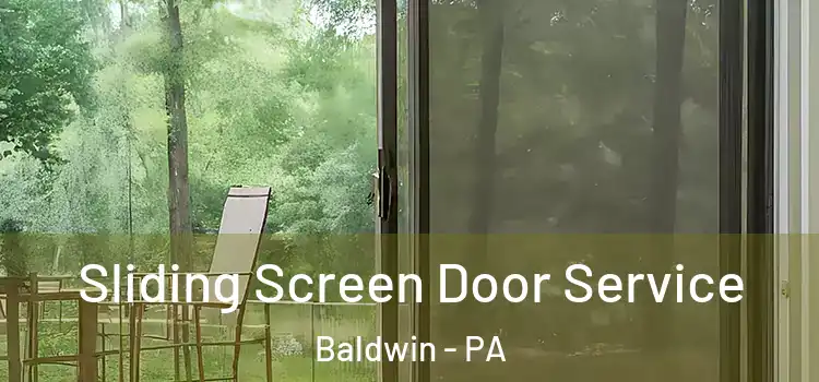Sliding Screen Door Service Baldwin - PA
